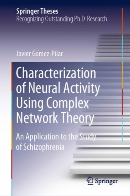 Characterization of Neural Activity Using Complex Network Theory - An Application to the Study of Schizophrenia