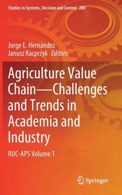 Agriculture Value Chain - Challenges and Trends in Academia and Industry - RUC-APS Volume 1