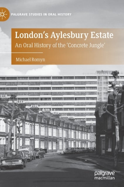 London's Aylesbury Estate - An Oral History of the 'Concrete Jungle'