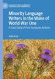 Minority Language Writers in the Wake of World War One