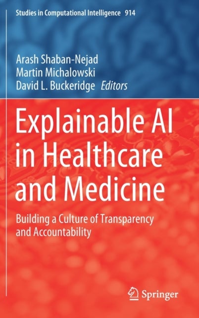 Explainable AI in Healthcare and Medicine - Building a Culture of Transparency and Accountability