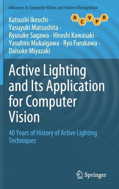 Active Lighting and Its Application for Computer Vision - 40 Years of History of Active Lighting Techniques