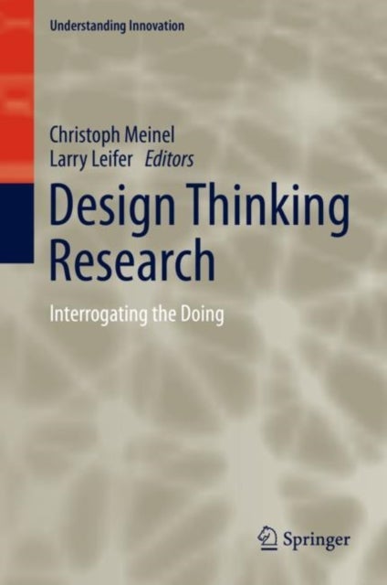 Design Thinking Research - Interrogating the Doing