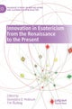 Innovation in Esotericism from the Renaissance to the Present