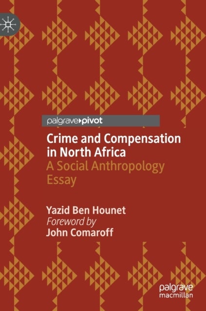 Crime and Compensation in North Africa - A Social Anthropology Essay