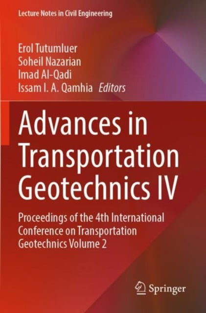 Advances in Transportation Geotechnics IV - Proceedings of the 4th International Conference on Transportation Geotechnics Volume 2