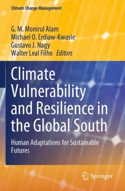Climate Vulnerability and Resilience in the Global South - Human Adaptations for Sustainable Futures