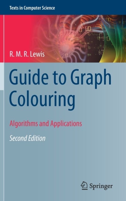 Guide to Graph Colouring - Algorithms and Applications