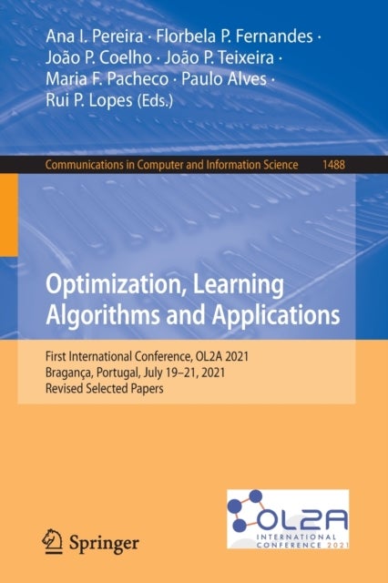Optimization, Learning Algorithms and Applications - First International Conference, OL2A 2021, Braganca, Portugal, July 19–21, 2021, Revised Selected Papers