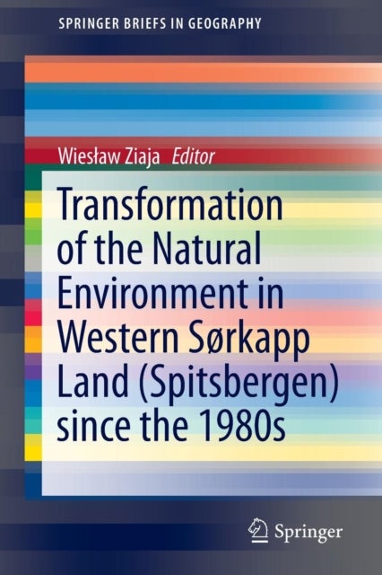 Transformation of the natural environment in Western Sorkapp Land (Spitsbergen) since the 1980s