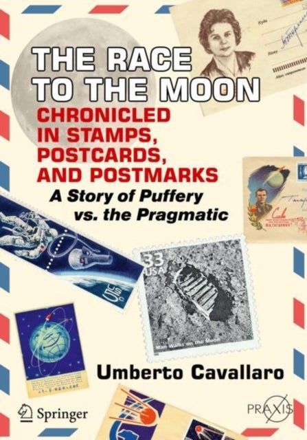 The Race to the Moon Chronicled in Stamps, Postcards, and Postmarks - A Story of Puffery vs. the Pragmatic