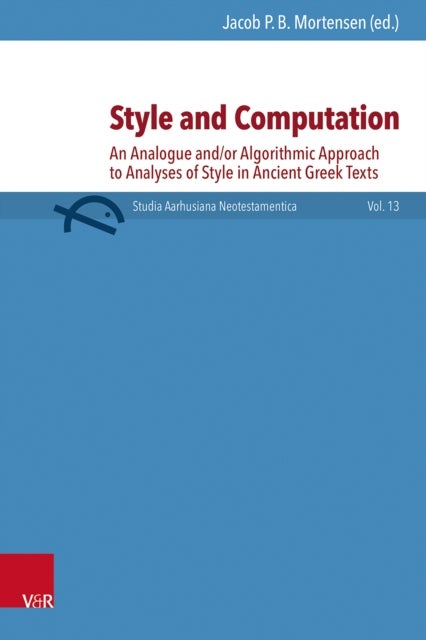 Style and Computation - Traditional and Computational Ananlyses of Style in Ancient Greek Texts