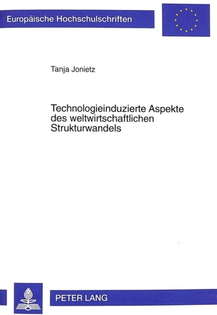 Technologieinduzierte Aspekte des weltwirtschaftlichen Strukturwandels - Dargestellt am Beispiel der lateinamerikanischen Schwellenlaender