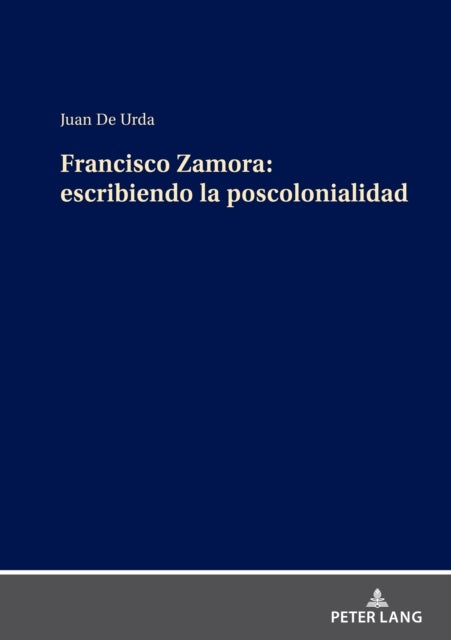 Francisco Zamora - escribiendo la poscolonialidad