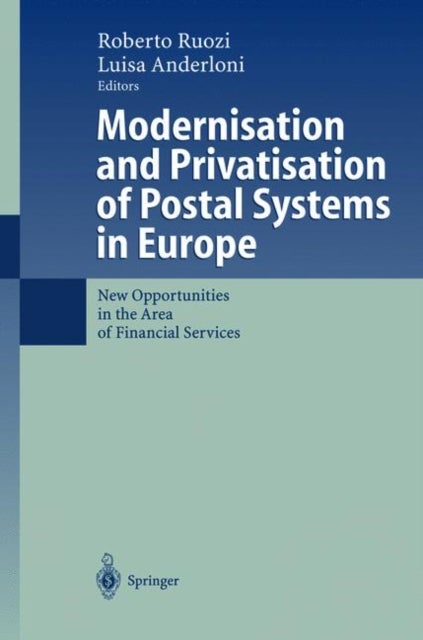 Modernisation and Privatisation of Postal Systems in Europe - New Opportunities in the Area of Financial Services