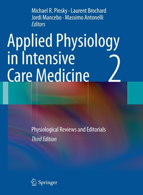 Applied Physiology in Intensive Care Medicine 2 - Physiological Reviews and Editorials
