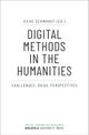 Digital Methods in the Humanities – Challenges, Ideas, Perspectives