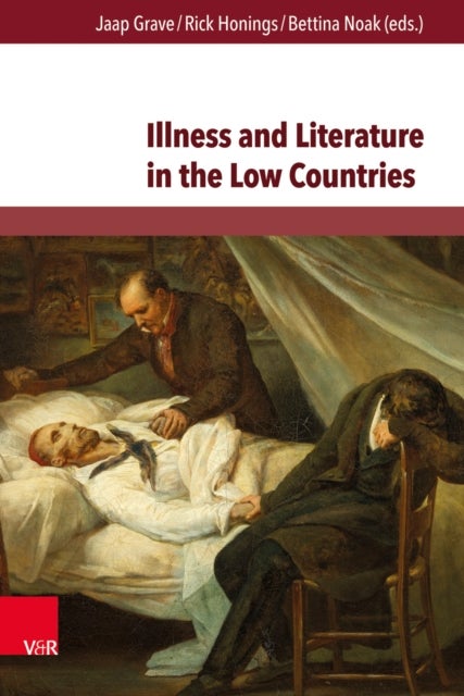Illness and Literature in the Low Countries - From the Middle Ages until the 21st Century