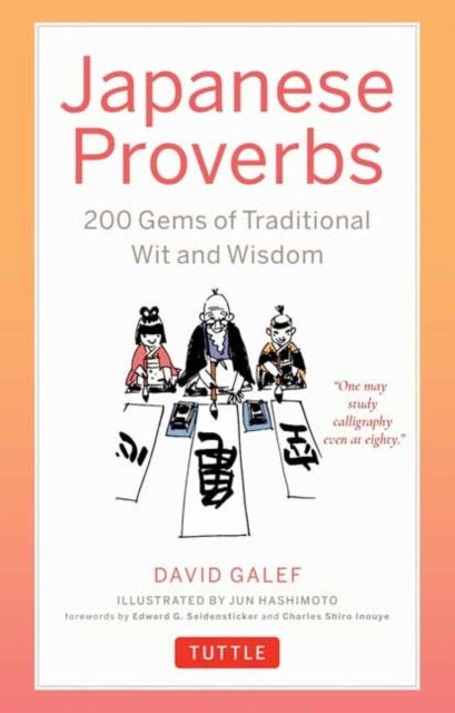 Japanese Proverbs - 200 Gems of Traditional Wit and Wisdom