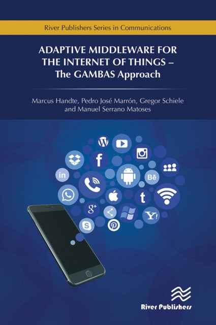 Adaptive Middleware for the Internet of Things - The GAMBAS Approach