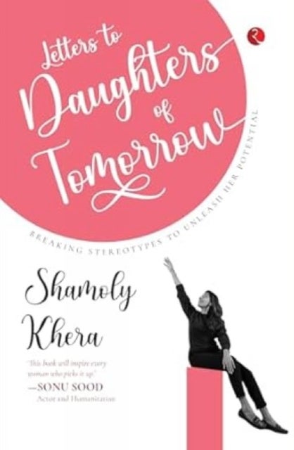 Letters to Daughters of Tomorrow - Breaking Stereotypes To Unleash Her Potential