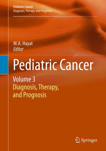Pediatric Cancer, Volume 3 - Diagnosis, Therapy, and Prognosis