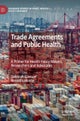 Trade Agreements and Public Health