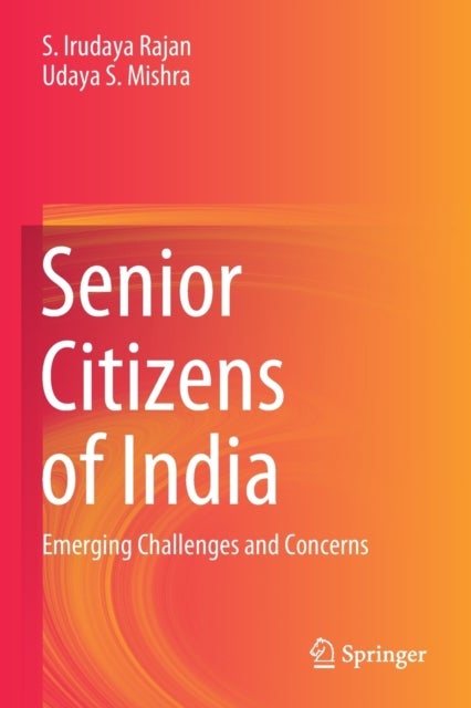 Senior Citizens of India - Emerging Challenges and Concerns