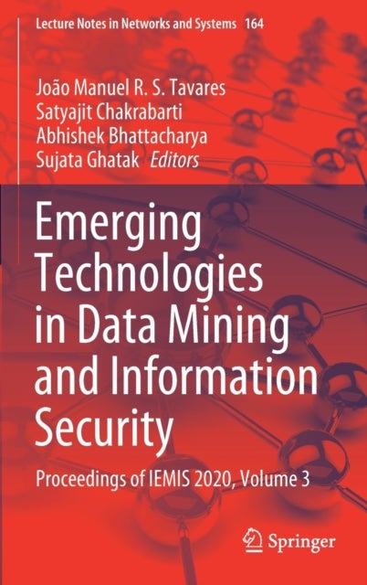 Emerging Technologies in Data Mining and Information Security - Proceedings of IEMIS 2020, Volume 3