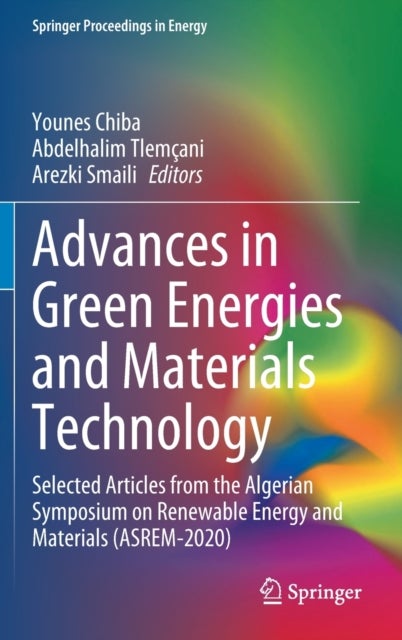 Advances in Green Energies and Materials Technology - Selected Articles from the Algerian Symposium on Renewable Energy and Materials (ASREM-2020)