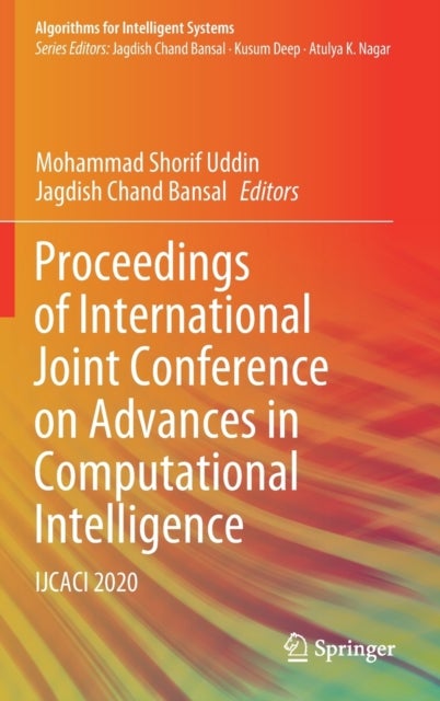 Proceedings of International Joint Conference on Advances in Computational Intelligence - IJCACI 2020