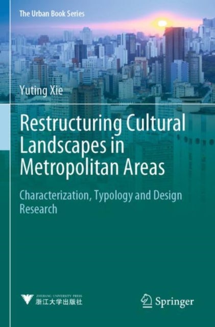 Restructuring Cultural Landscapes in Metropolitan Areas - Characterization, Typology and Design Research