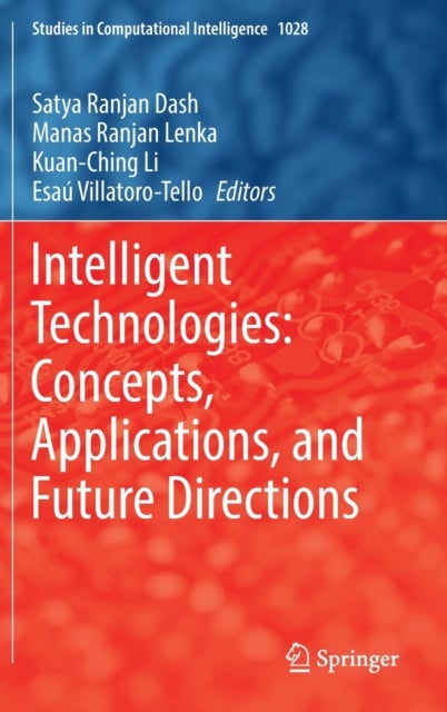 Intelligent Technologies: Concepts, Applications, and Future Directions