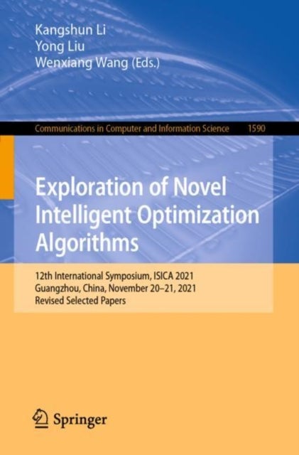 Exploration of Novel Intelligent Optimization Algorithms - 12th International Symposium, ISICA 2021, Guangzhou, China, November 20–21, 2021, Revised Selected Papers