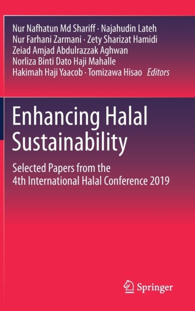 Enhancing Halal Sustainability - Selected Papers from the 4th International Halal Conference 2019