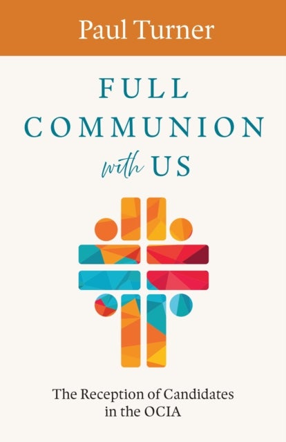 Full Communion with Us - The Reception of Candidates in the OCIA