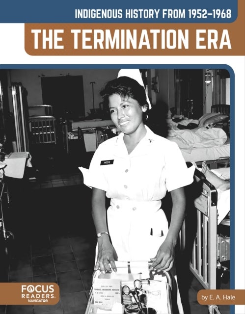 Indigenous History from 1952¿1968: The Termination Era
