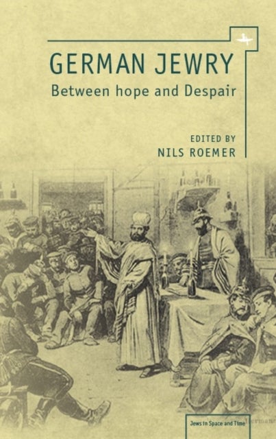 German Jewry - Between Hope and Despair