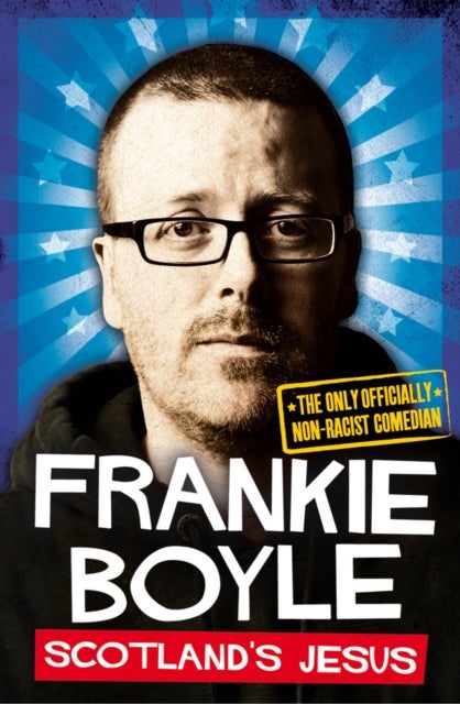 Scotland¿s Jesus - The Only Officially Non-Racist Comedian