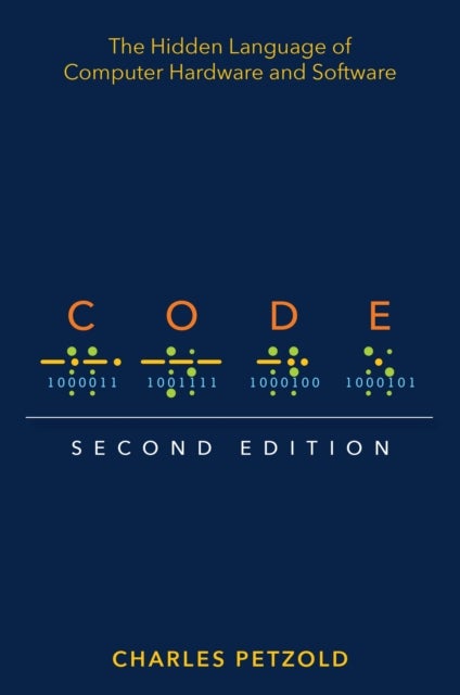Code - The Hidden Language of Computer Hardware and Software