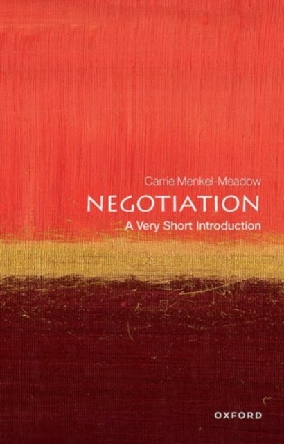 Negotiation: A Very Short Introduction - A Very Short Introduction