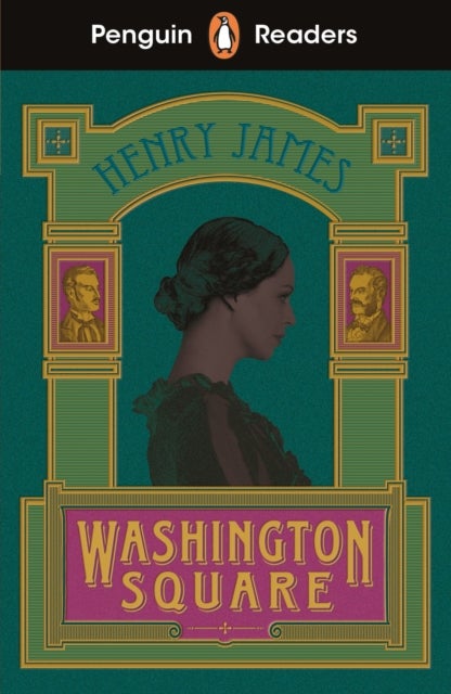 Penguin Readers Level 4: Washington Square (ELT Graded Reader) - Abridged Edition