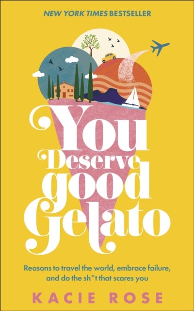 You Deserve Good Gelato - New York Times Bestseller