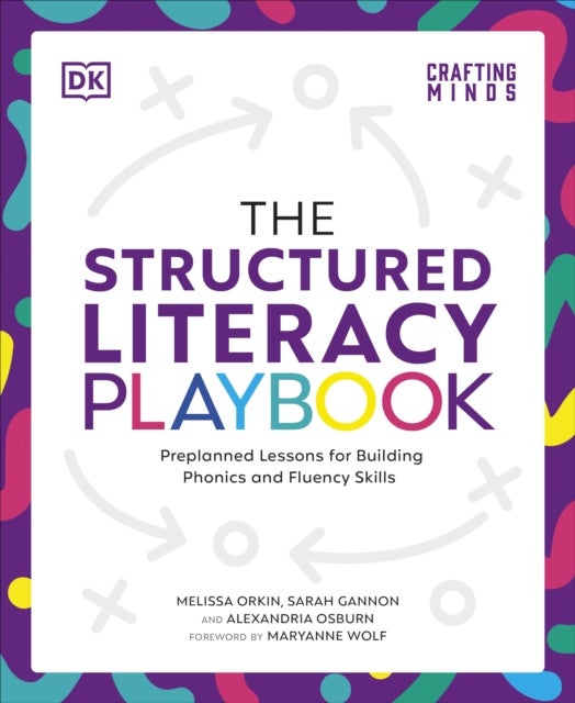 The Structured Literacy Playbook - Preplanned Lessons for Building Phonics and Fluency Skills