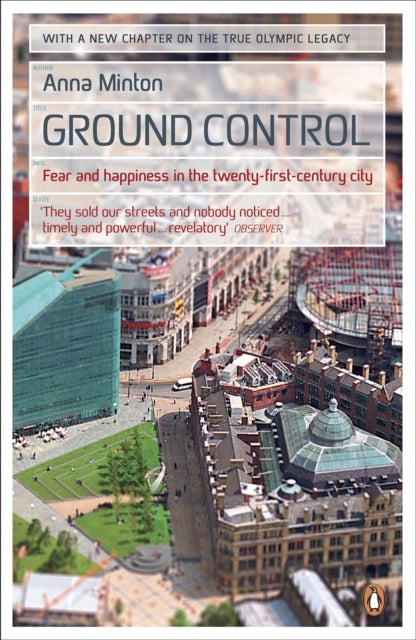 Ground Control - Fear and happiness in the twenty-first-century city