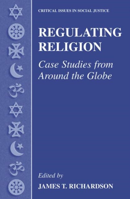 Regulating Religion - Case Studies from Around the Globe