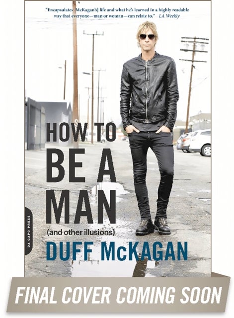 How to Be a Man - (and other illusions)