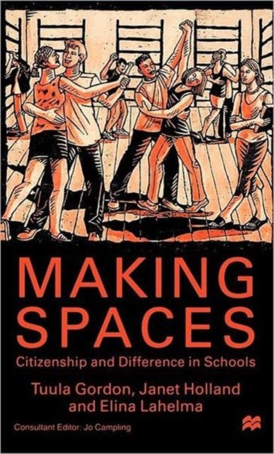 Making Spaces - Citizenship and Difference in Schools