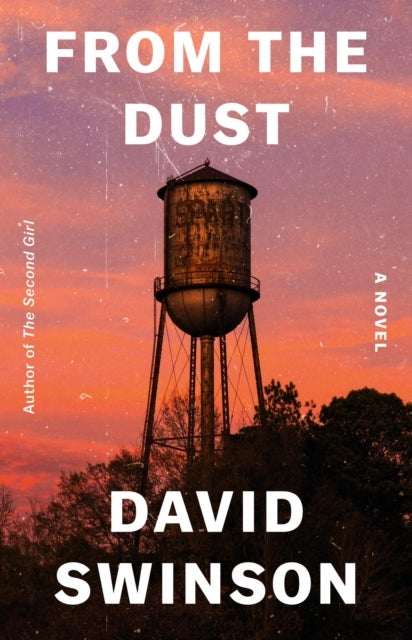 From the Dust - A Novel