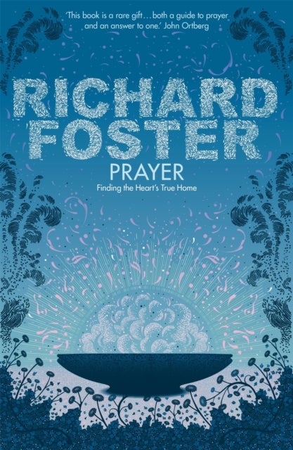 Prayer - Finding the Heart's True Home